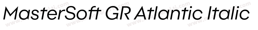 MasterSoft GR Atlantic Italic Regul字体转换